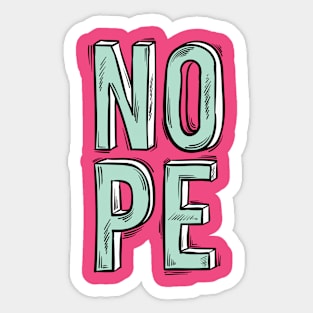 Nope text design Sticker